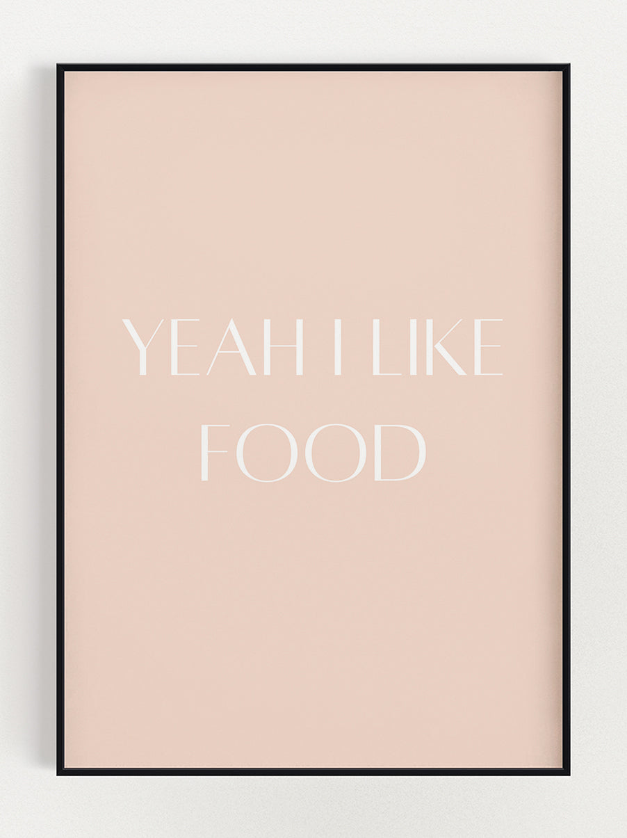 Yeah I Like Food Poster
