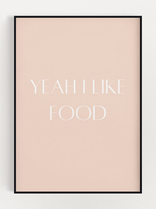 Yeah I Like Food Poster