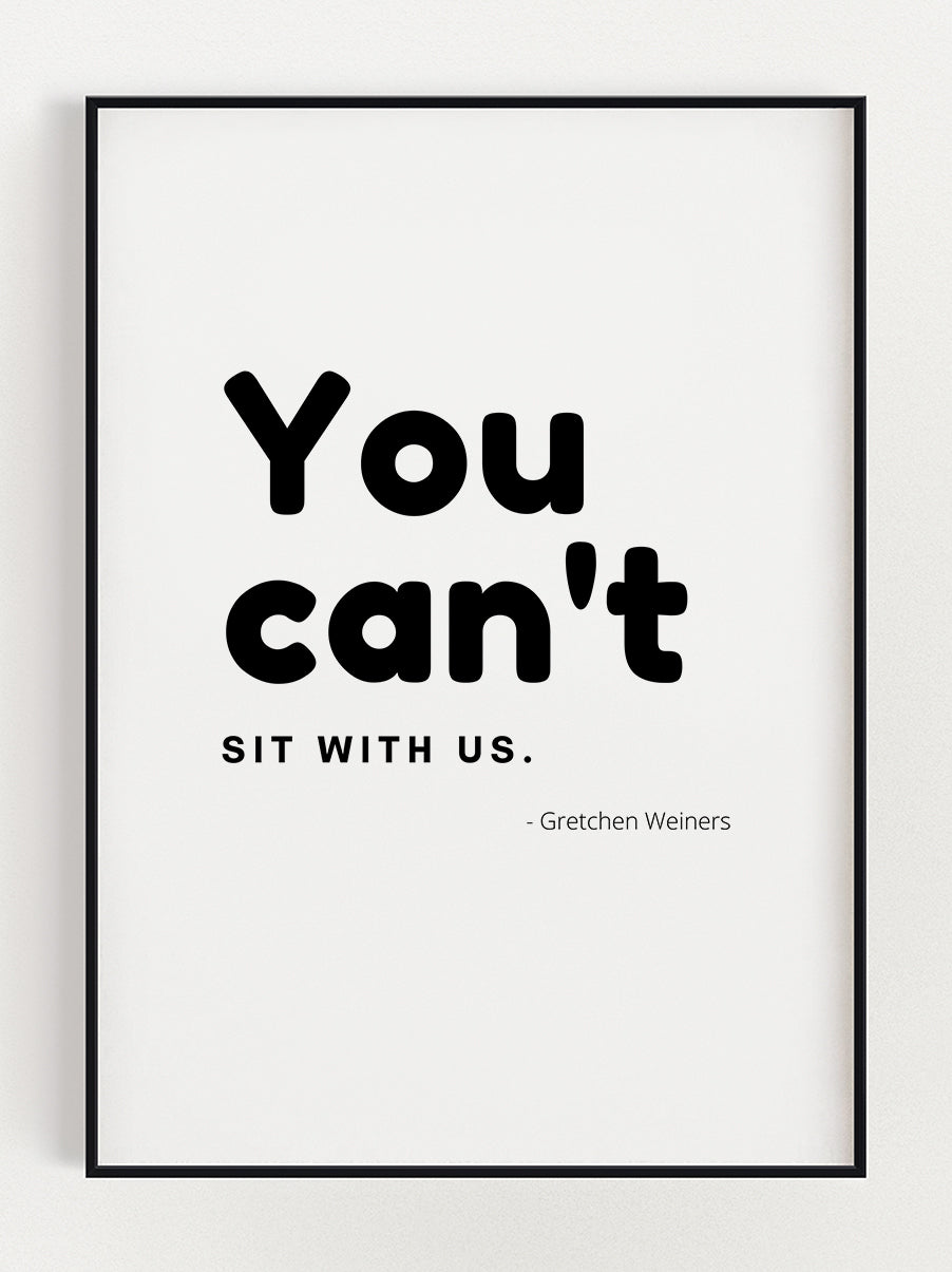 You Can't sit with us Poster