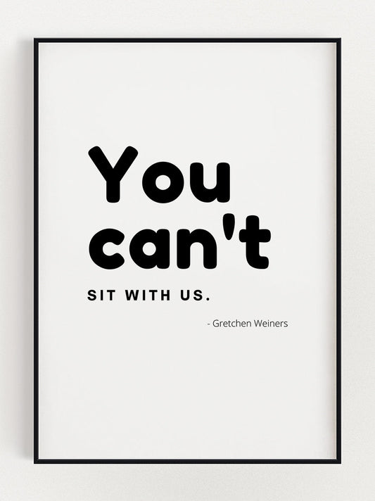You Can't sit with us Poster
